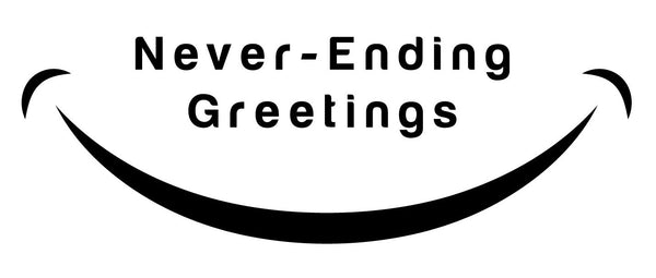 Never Ending Greetings